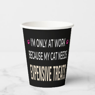 Funny Work Because My Cat Needs Expensive Treats Papieren Bekers