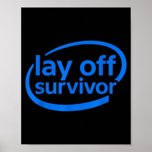 Funny Work Lay Off Survivor Poster (Voorkant)