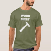 Funny Work Shirt (Voorkant)