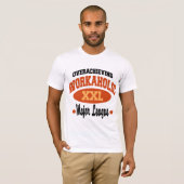 Funny Workaholic T-shirt (Voorkant volledig)