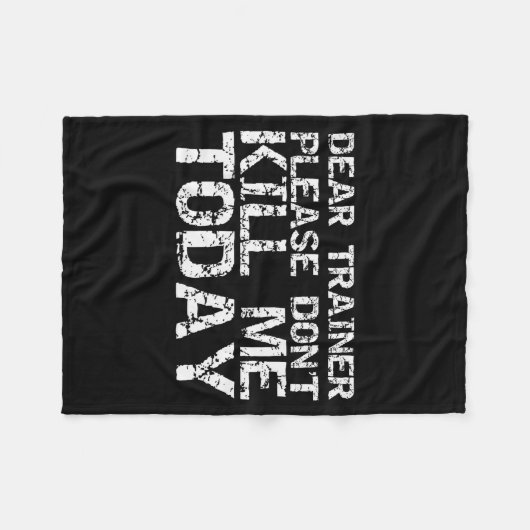 Funny Workou Dear Trainer Please Don't Kill Me Tod Fleece Deken (Voorkant (Horizontaal))