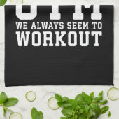 Funny Workout Gezegde, ik zal nooit ophouden met G Theedoek (Gevouwen)