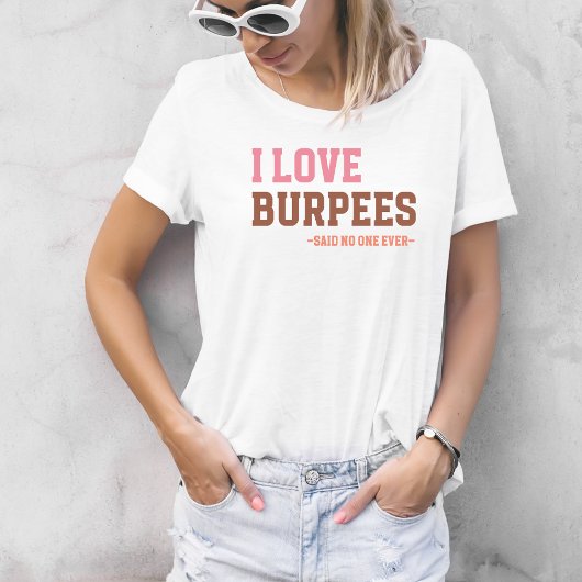 Funny Workout Gym Love Burpees Humoristisch Gezegd T-shirt