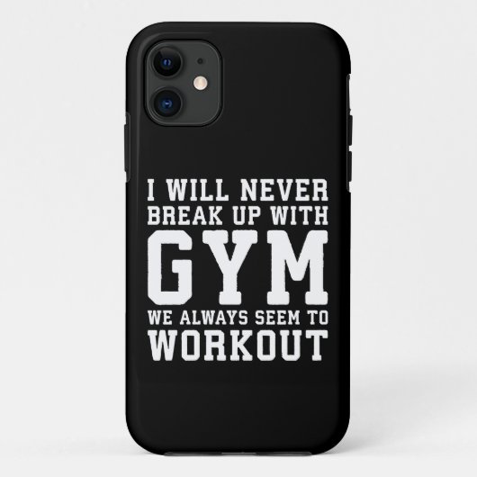 Funny Workout Saying, I'll Never Break Up With Gym Case-Mate iPhone Case (Achterkant)