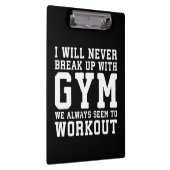 Funny Workout Saying, I'll Never Break Up With Gym Klembord (Rechts)
