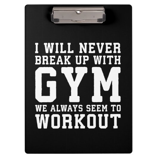 Funny Workout Saying, I'll Never Break Up With Gym Klembord (Voorkant)