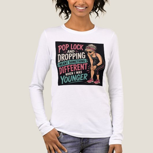 Funny Workout T-shirt voor Vrouwen 'Pop Lock en La (Voorkant volledig)