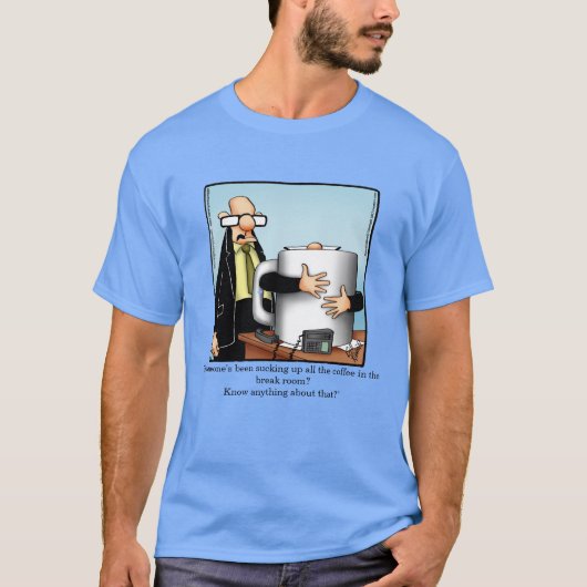 Funny Workplace Coffee Break Humor Shirt (Voorkant)