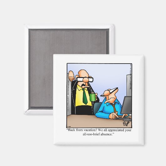 Funny Workplace Humor Magnet (Voorkant / Achterkant)