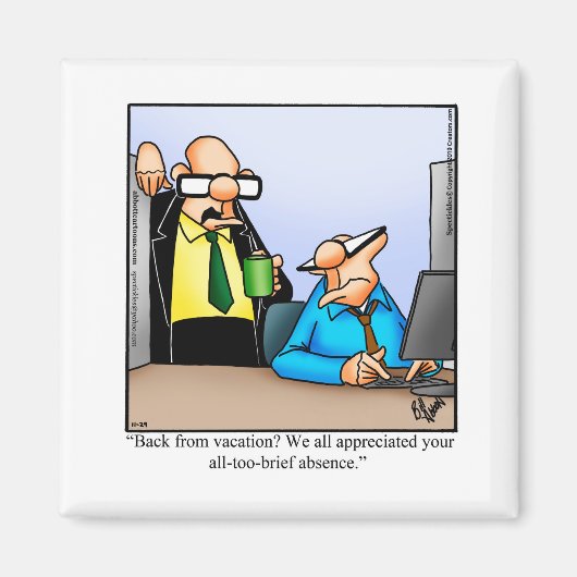Funny Workplace Humor Magnet (Voorkant)
