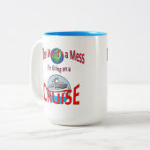 Funny Worlds a Mess Go Cruise Tweekleurige Koffiemok (Voorkant links)