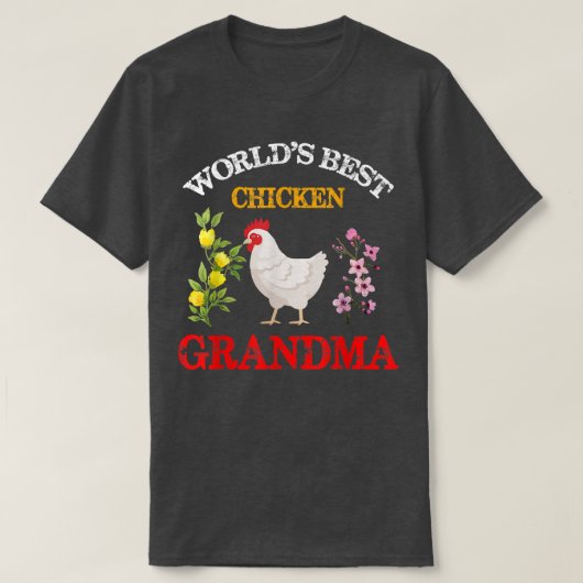 Funny World's Best Chicken Grandma Floral moeder T-shirt (Design voorkant)