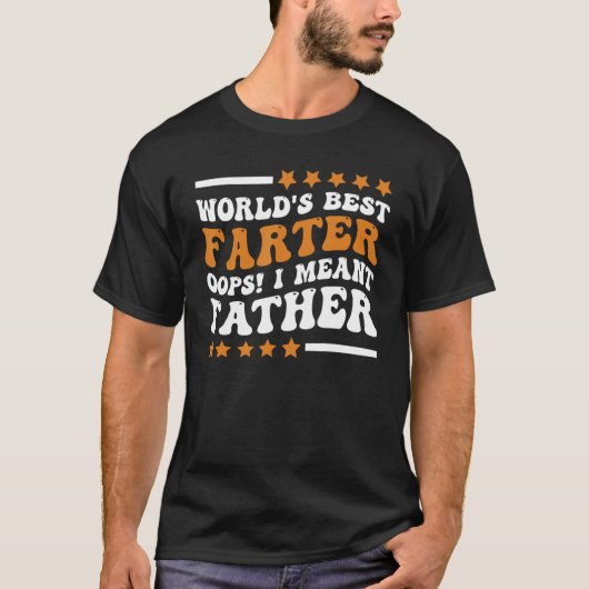 Funny World's Best Farter I Mean Father Father's D T-shirt (Voorkant)