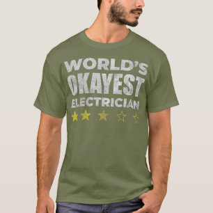 Funny Worlds Okayest Elektricien Stijl T-shirt