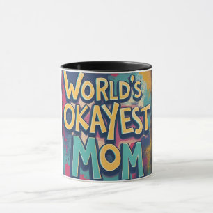 Funny Worlds Okayest Mom Kleurrijke Moederdag Mok
