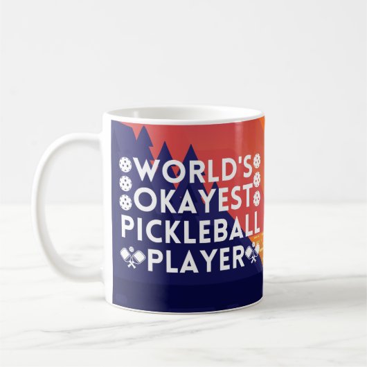Funny World's Okayest Pickleball Player Koffiemok (Links)
