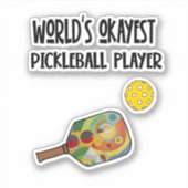 Funny World's Okayest Pickleball Player Sports Sticker (Voorkant)