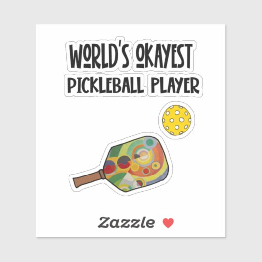 Funny World's Okayest Pickleball Player Sports Sticker (Vel)