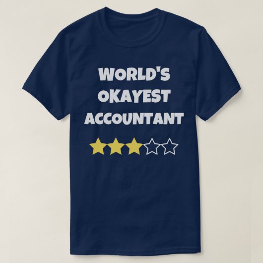 Funny Worldx27s Okayest Accountant Gag Gift for CP T-shirt (Design voorkant)