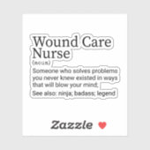 Funny Wound Care Nurse Definition Sticker (Vel)