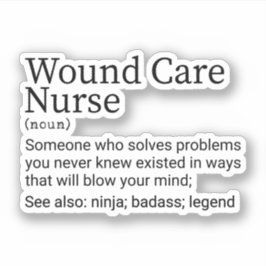 Funny Wound Care Nurse Definition Sticker