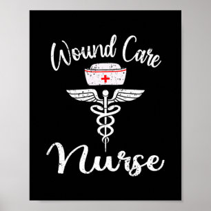 Funny Wound Care Nursing Wond Ostomy Nurse Poster