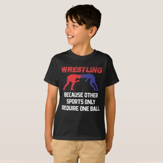 Funny Wrestling Andere sport vereist slechts één b T-shirt (Voorkant volledig)