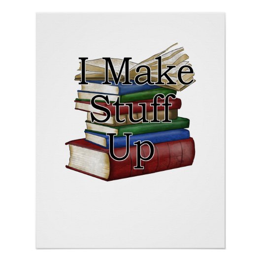 Funny Writer Author Writing I Write Books Perfect Poster (Voorkant)