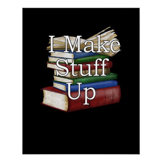 Funny Writer Author Writing I Write Books Perfect Poster (Voorkant)