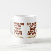 Funny Writer Careful Character Humor Koffiemok (Voorkant links)
