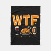 Funny Wtf Wine Turkey Football Thanksgiving Dinner Fleece Deken (Voorkant)