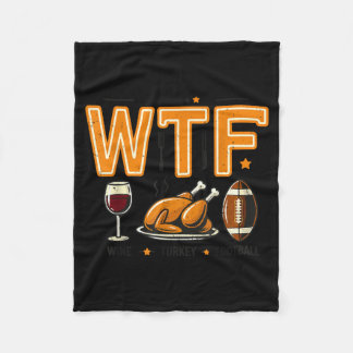 Funny Wtf Wine Turkey Football Thanksgiving Dinner Fleece Deken