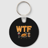 Funny Wtf Wine Turkey Football Thanksgiving Dinner Sleutelhanger (Voorkant)