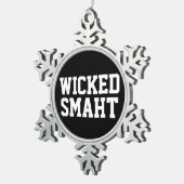 Funny Wyed Smart Smaht Boston Accent Tin Sneeuwvlok Ornament (Rechts)