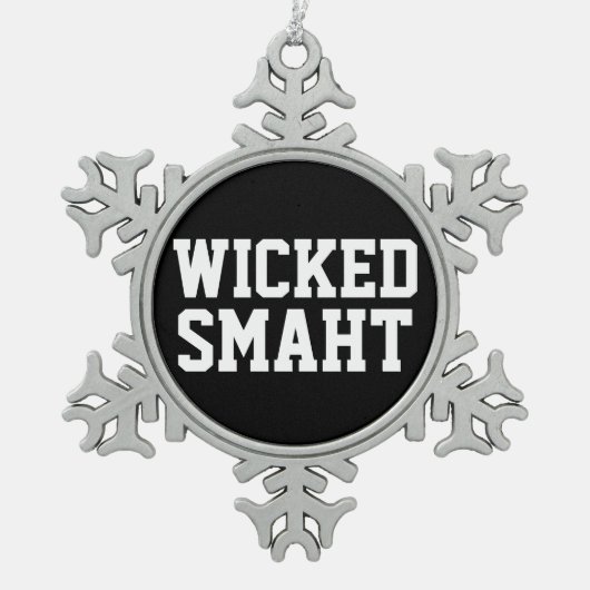 Funny Wyed Smart Smaht Boston Accent Tin Sneeuwvlok Ornament (Voorkant)