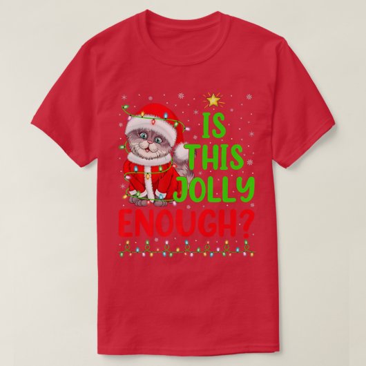 Funny Xmas Tree Is This Jolly Enough Cat Christmas T-shirt (Design voorkant)