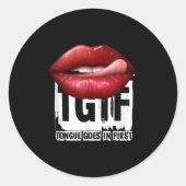 Funny Y Quote Tgif Tongue Goes In First Ronde Sticker (Voorkant)