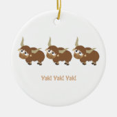 Funny Yak Yak Yak Pun Cute Cartoon Yaks Keramisch Ornament (Voorkant)