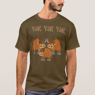 Funny Yak Yak Yak T-shirt