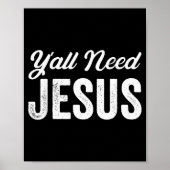 Funny Y'all Need Jesus Christian Religion Christ J Poster (Voorkant)