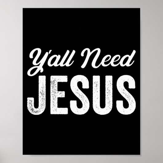 Funny Y'all Need Jesus Christian Religion Christ J Poster (Voorkant)