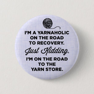Funny Yarnaholic Button