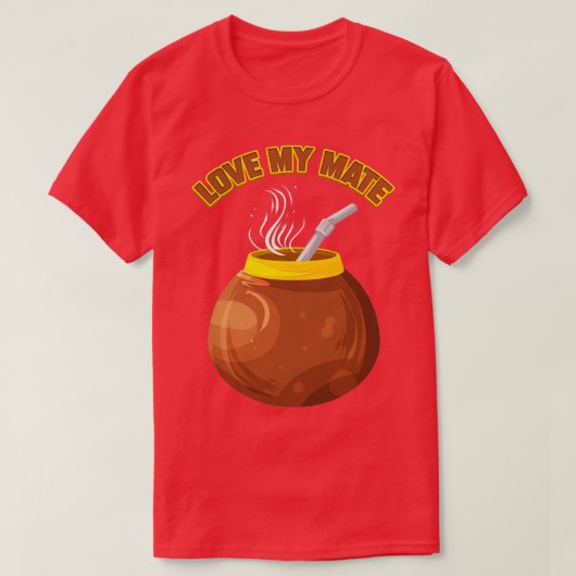 Funny Yerba Mate Tea Lover Gift Party Tea Drinker T-shirt (Design voorkant)