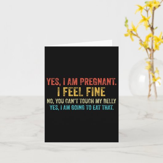 Funny Yes I Am Pregnant I Feel Fine Pregnancy New Kaart (Gele Bloem)