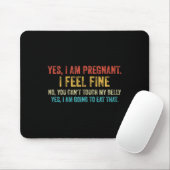 Funny Yes I Am Pregnant I Feel Fine Pregnancy New  Muismat (Met muis)