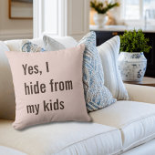 Funny Yes I Hide from Kids Mom Baby Shower Kussen