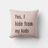 Funny Yes I Hide from Kids Mom Baby Shower Kussen (Voorkant)