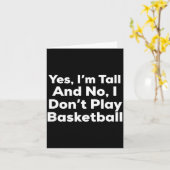 Funny Yes, Im Tall And No I Don't Play Basketball  Kaart (Gele Bloem)