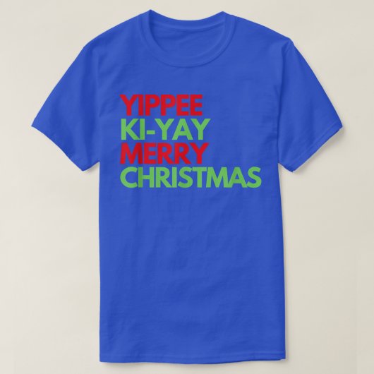 Funny Yippee Ki Yi Yay Christmas Design T-shirt (Design voorkant)