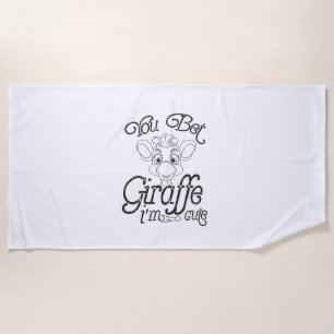 Funny You Bet Giraffe Ik ben Schattige - Giraffe L Strandlaken